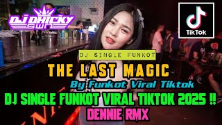 SINGLE FUNKOT ‼️ - The Last Magic (Hard) New 2025 - ( Dennie Rmx )