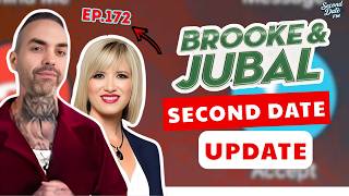 Brooke And Jubal Second Date Update | EP.172 | Dating Stories That Ended Without Closure