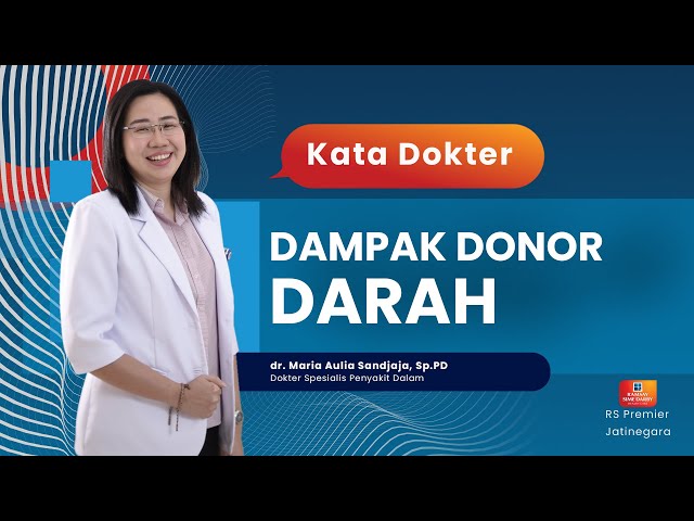 DAMPAK DONOR DARAH - KATA DOKTER MARIA class=
