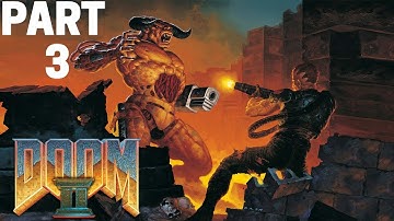 DOOM 2 Hell on Earth Playthrough Part 3 (No Commentary)