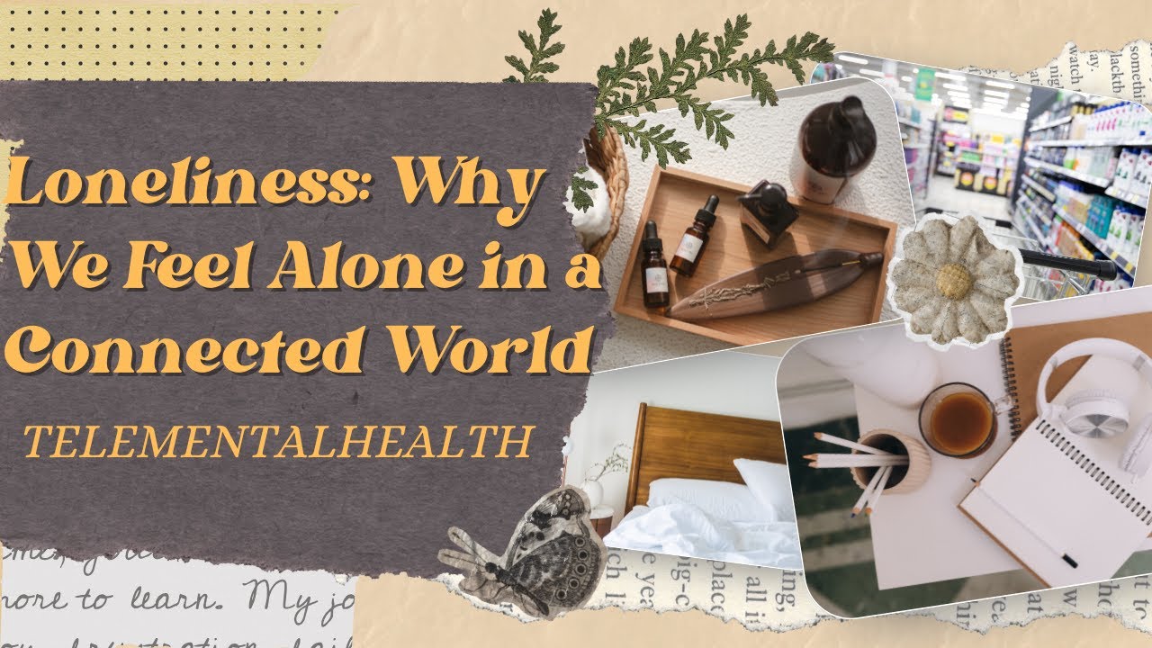 Loneliness Why We Feel Alone in a Connected World