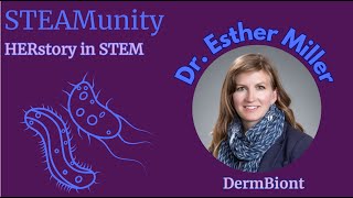 STEAMunity interview: Microbial Ecology & Startups with Dr. Esther Miller