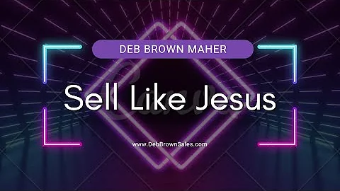 Deb Brown Maher - Sell Like Jesus - BibleHax Inter...