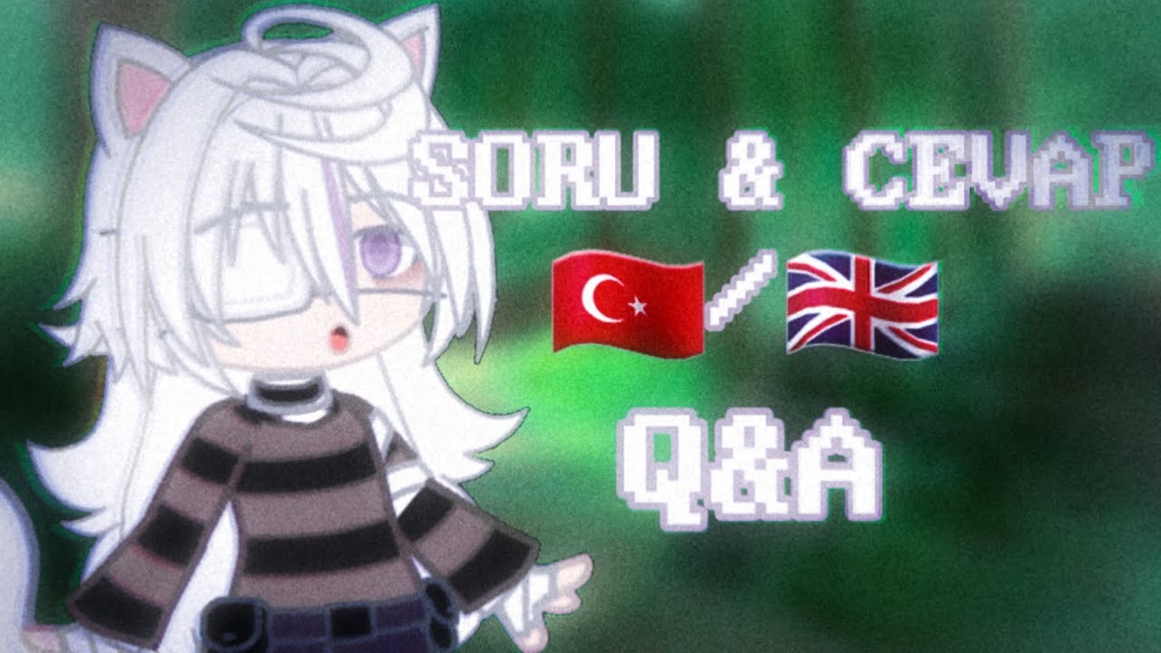 🇹🇷/🇬🇧 | SORU & CEVAP :3
