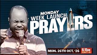 MONDAY WEEK LAUNCH PRAYERS | Monday 26th Oct. '26  || Isaiah Macwealth