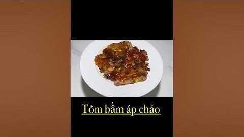 Tôm bầm áp chảo — đơn giản mà hao cơm dữ lắm!” 🍤🔥