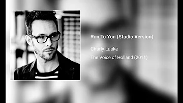 Run To You (Cover) - Charly Luske