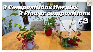 3 Compositions Florales - 3 Flower Composition Part 2