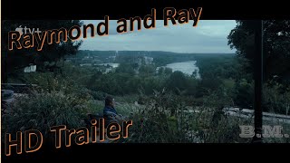 Raymond and Ray- HD Trailer
