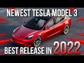 New Tesla Model 3 2022 Will Be Your Favorite! This is Why!
