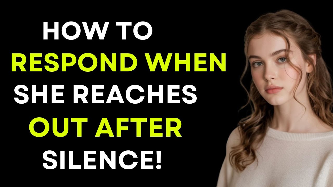 She Texted After Silence Say THIS to Instantly Regain Power | Female Psychology
