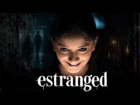 Estranged | Be careful who you invite into your world | English | Horror
