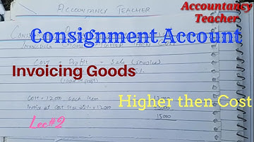 Consignment Account | Invoicing Goods Higher then Cost #Lecture 2