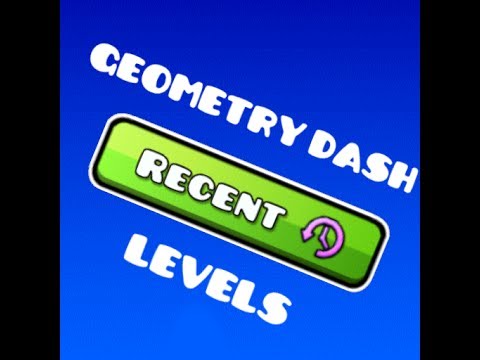 Geometry Dash: Playing recent levels - YouTube