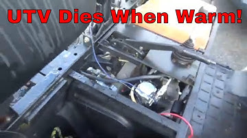 UTV, ATV  Engine Misfires and Dies When Warm, What is Wrong?