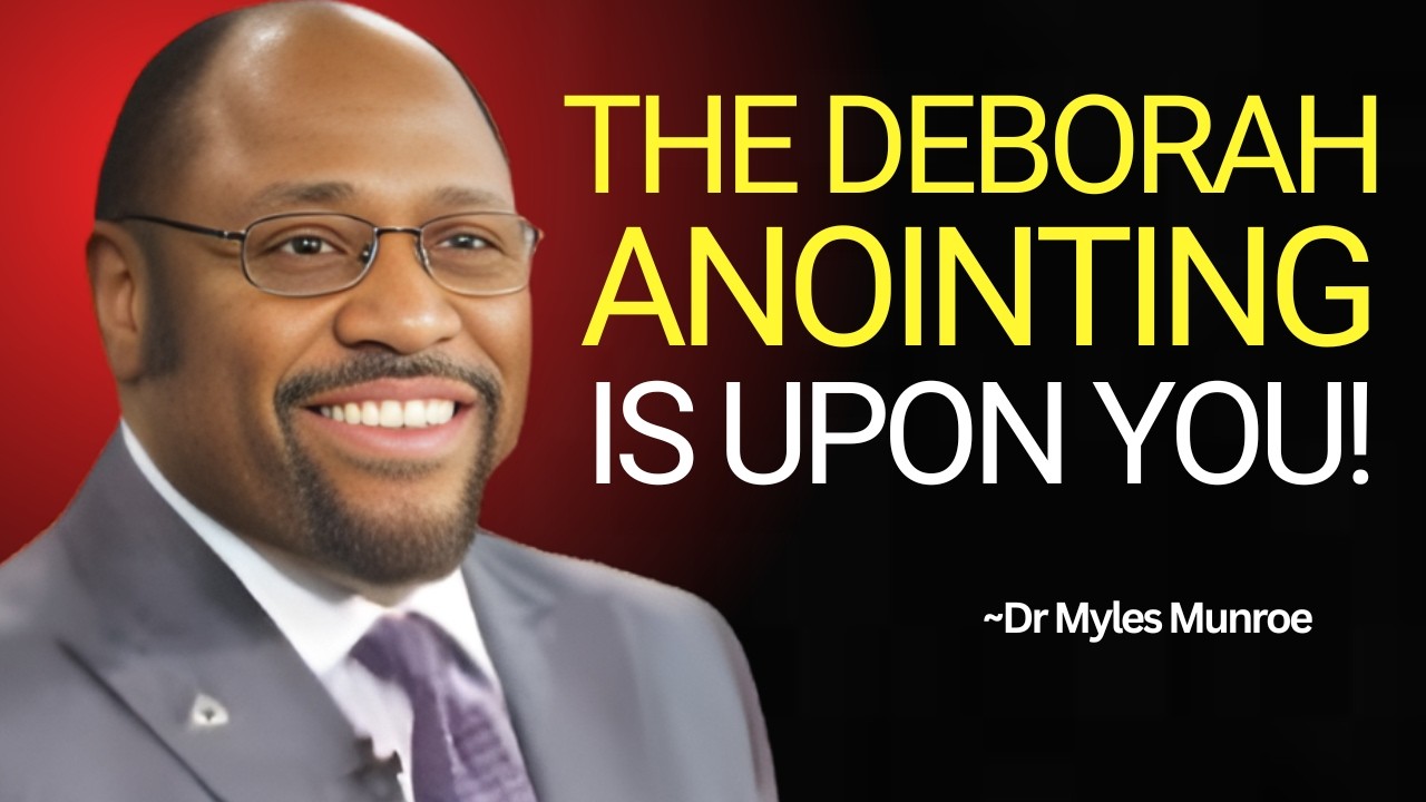 Dr. Myles Munroe Inspired: The Deborah Anointing Is Upon You – Heaven Is Releasing You Now!