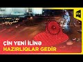 Çin Yeni ilinə hazırlıqlar gedir