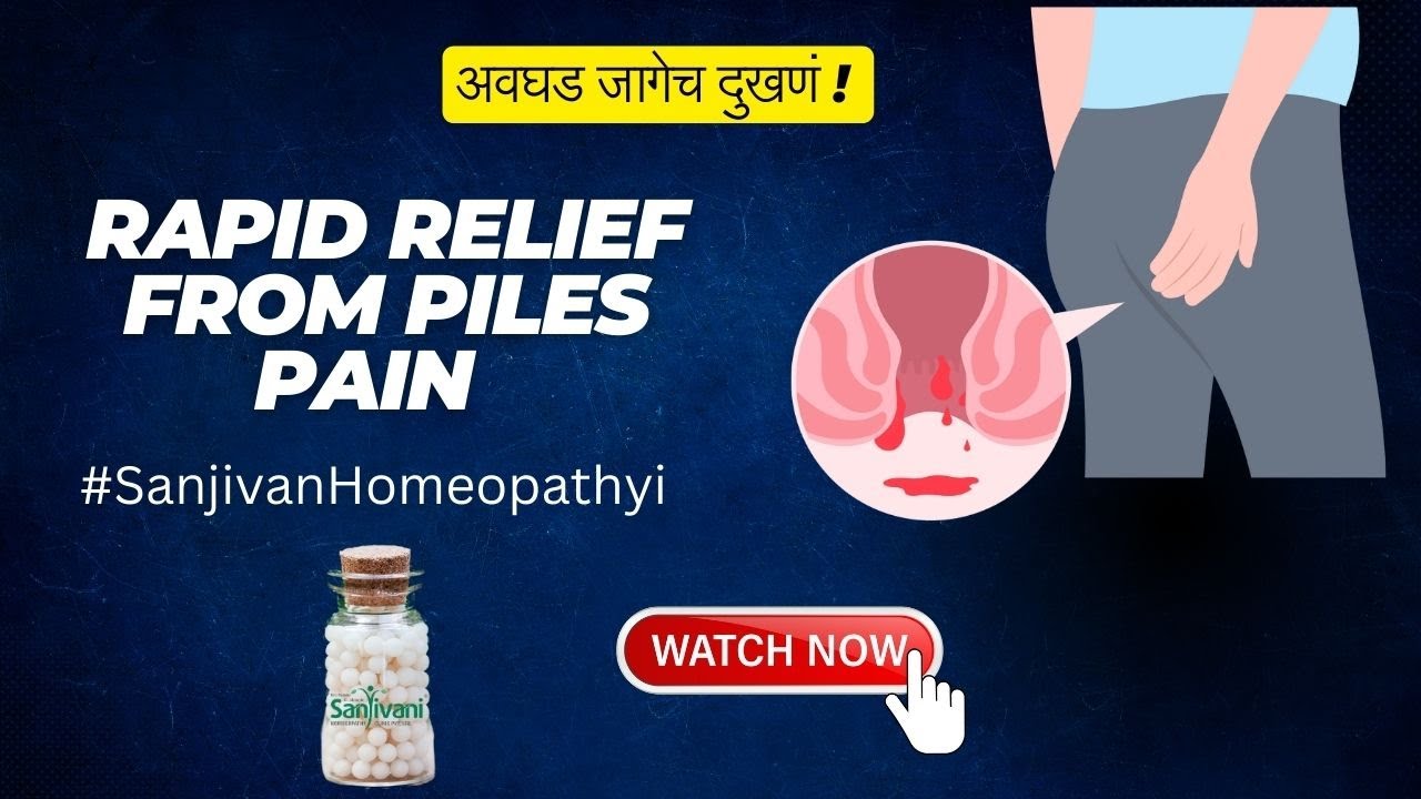 Rapid Relief from Piles Pain at Sanjivani A Testimonial of Success