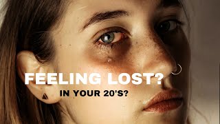 Finding Your Way in Your 20&#39;s: 9 Key Strategies for Overcoming Feeling Lost