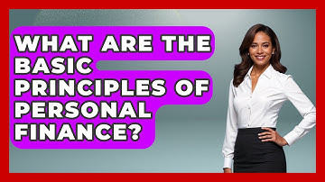 What Are The Basic Principles Of Personal Finance? - High School Toolkit