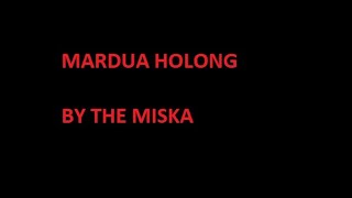 The Miska - Mardua Holong Cover (Lirik)