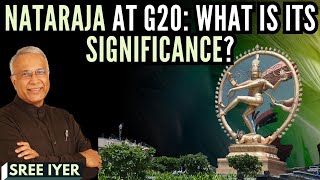 Nataraja statue at G20 • What has changed in Nataraja in 1000 years? • What does it signify?
