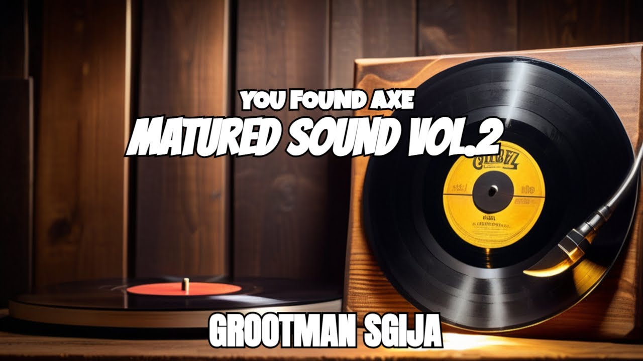 MATURED SOUNDS VOL 2 STRICTLY BY YOU FOUND AXE