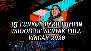 Download Lagu DJ FUNKOT HARD PUMPIN DHOOM OF SENTAK FULL KINCAH 2026 | DJ FUNKOT PUMPIN MP3