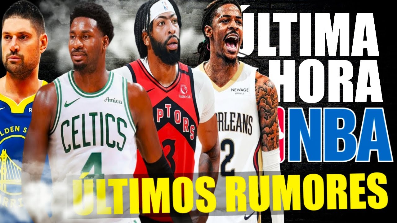 Celtics y Pistons ¿Jaren Jackson? 🚨👀 Davis ⌛ Morant ?? 💣 Las OPCIONES de Warriors 🤔 RUMORES NBA