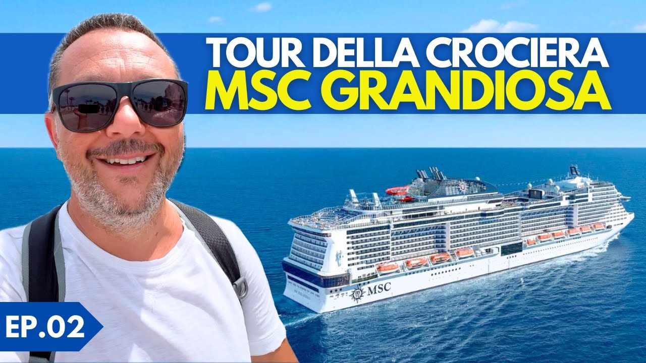 TOUR DELLA MSC GRANDIOSA - COSA FARE IN CROCIERA - TAPPA A GENOVA in ...