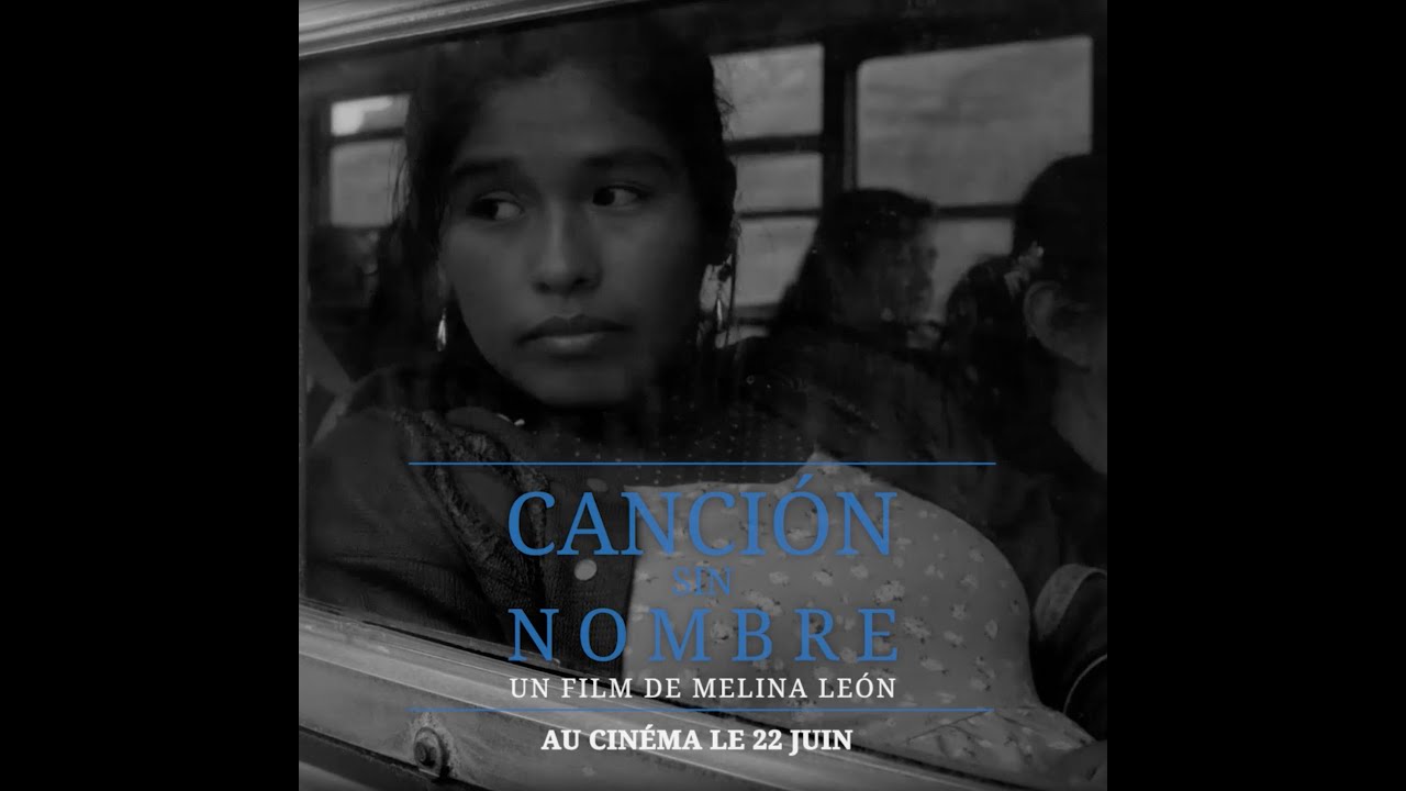 Film CANCIÓN SIN NOMBRE de Melina León, distribué par Sophie Dulac.