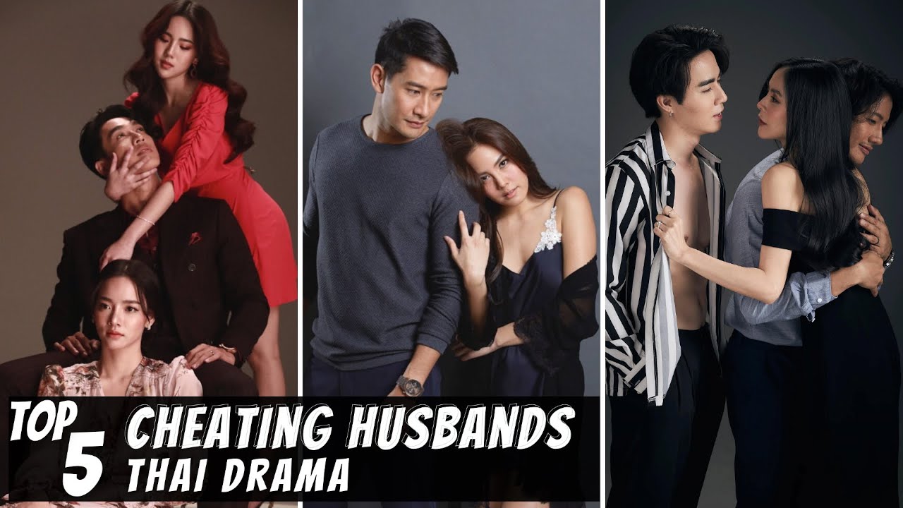 Top 5 Best Thai Drama with Cheating Husbands Thai Drama
