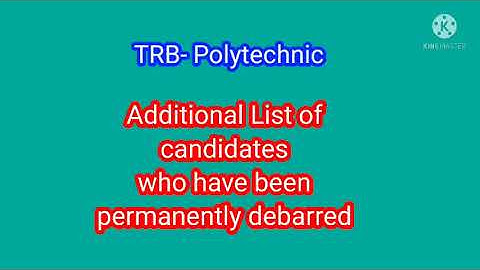 TRB Polytechnic -Additional List of candidates who have been permanently debarred