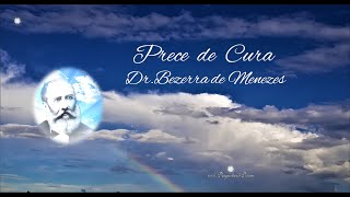 Prece de Cura Dr Bezerra de Menezes