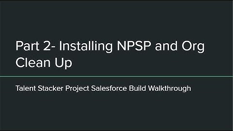Talent Stacker Project Salesforce Build Walkthrough Part 2
