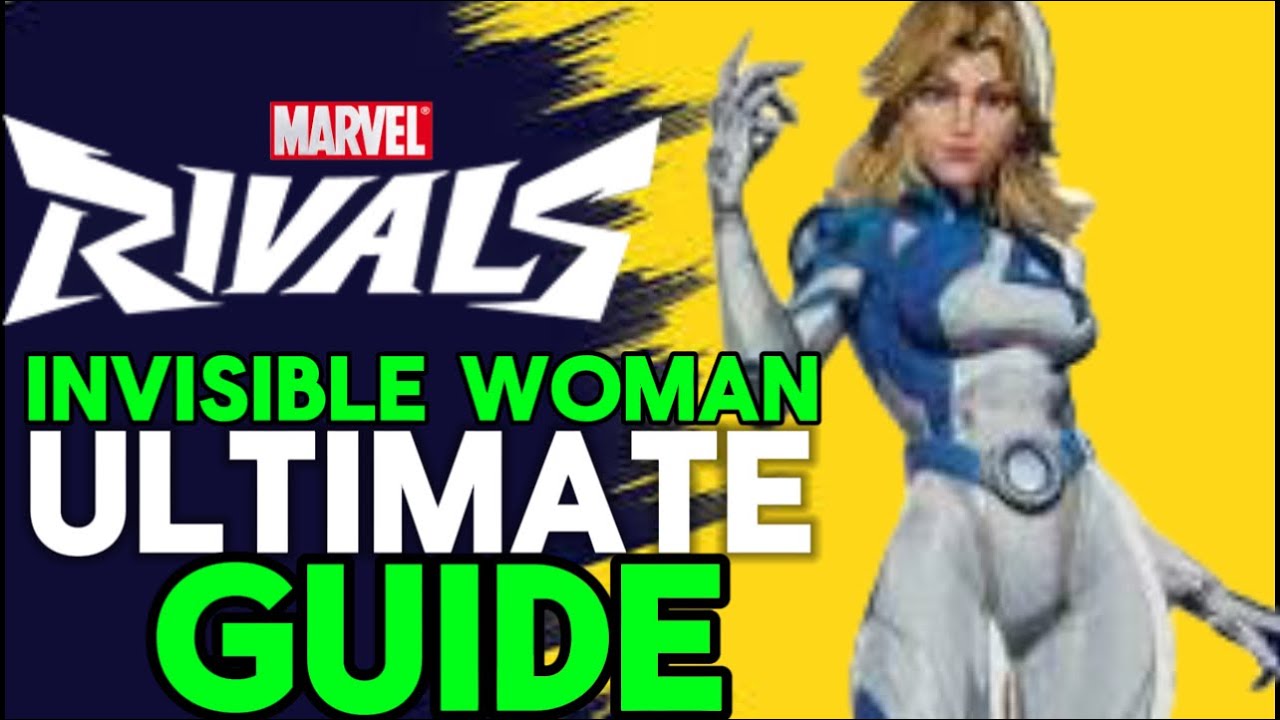 How To Play Invisible Woman Ultimate Guide in Marvel Rivals! - YouTube
