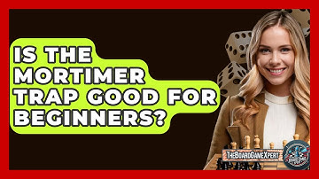 Is The Mortimer Trap Good For Beginners? - The Board Game Xpert