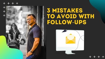 3 mistakes to avoid with followup emails
