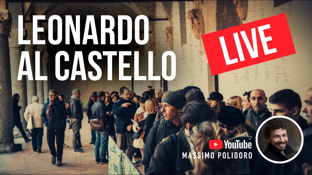 Al Castello Sforzesco a parlare di Leonardo! - LIVE -