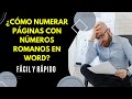 CÓMO NUMERAR PÁGINAS EN WORD CON NÚMEROS ROMANOS