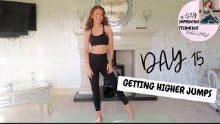DAY 15 | IMPROVING TECHNIQUE CHALLENGE| GETTING HIGHER JUMPS - calf and glutei strengthening
