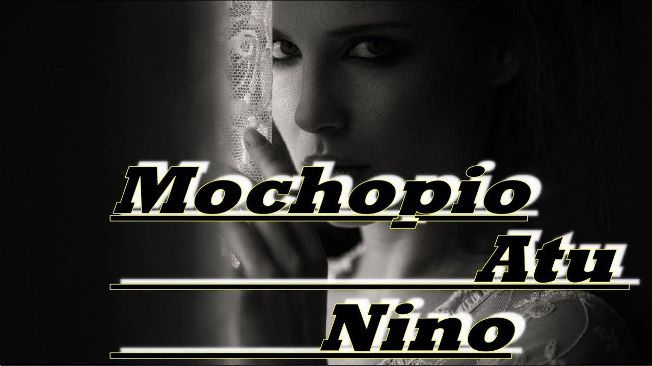 Mochopio Atu Nino Lyrics / Mao Love Song /Mark Blithe