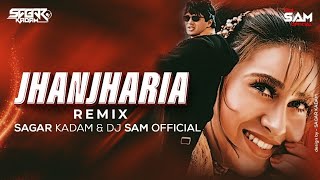 Jhanjhariya Remix || Sagar Kadam X DJ Sam Official || Sunil Shetty, Karishma Kapoor