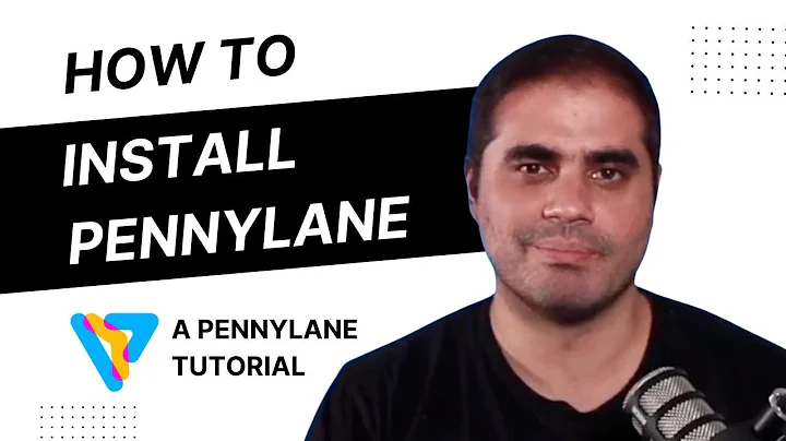 How to install PennyLane | PennyLane Tutorial