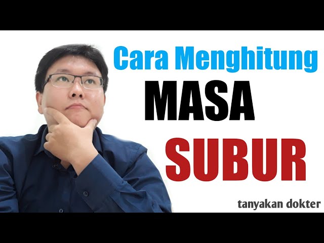 CARA MENGHITUNG MASA SUBUR -TANYAKAN DOKTER - dr. Jeffry Kristiawan class=