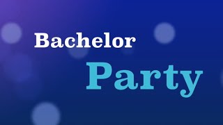Bachelor Party (2015) - Full Movie