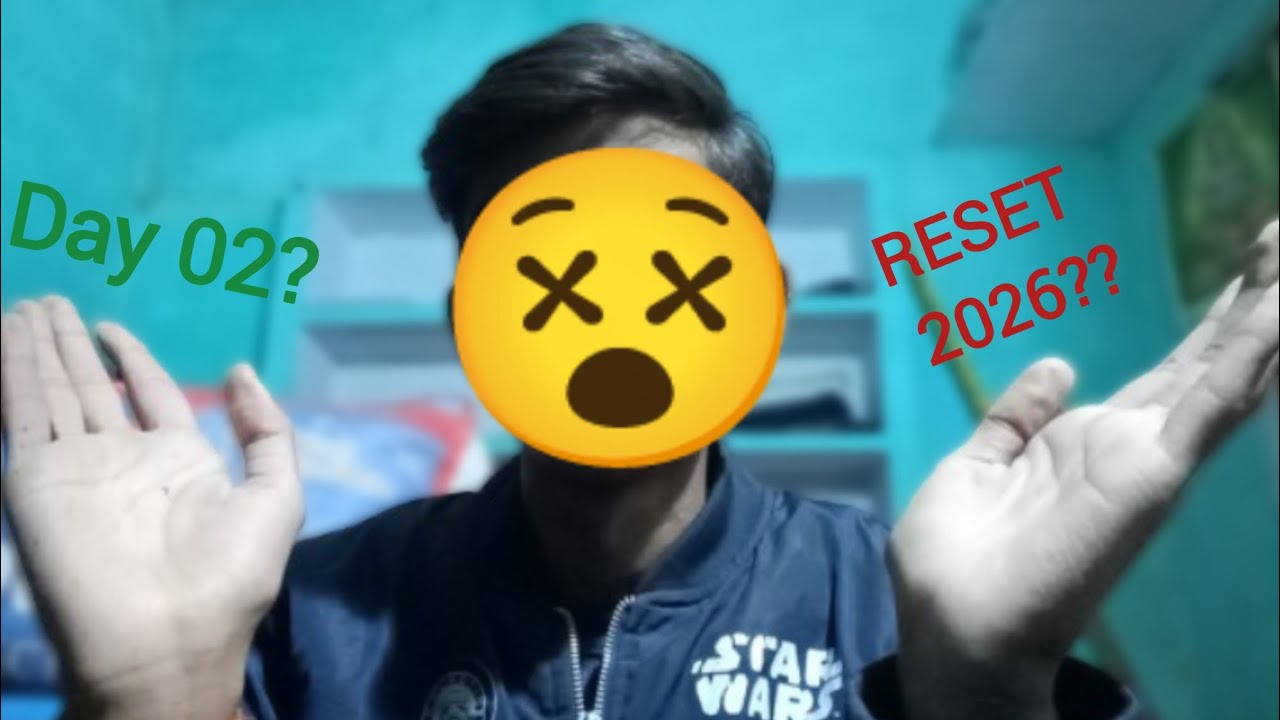 Day 02 of the 2026 RESET!! 