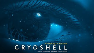 Cryoshell - Creeping in My Soul (Classical Version) [Lyric Video]