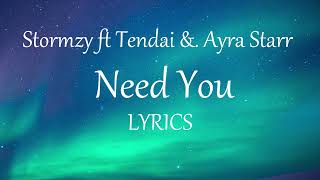 Stormzy – Need You ft Tendai &amp;. Ayra Starr (Lyrics)