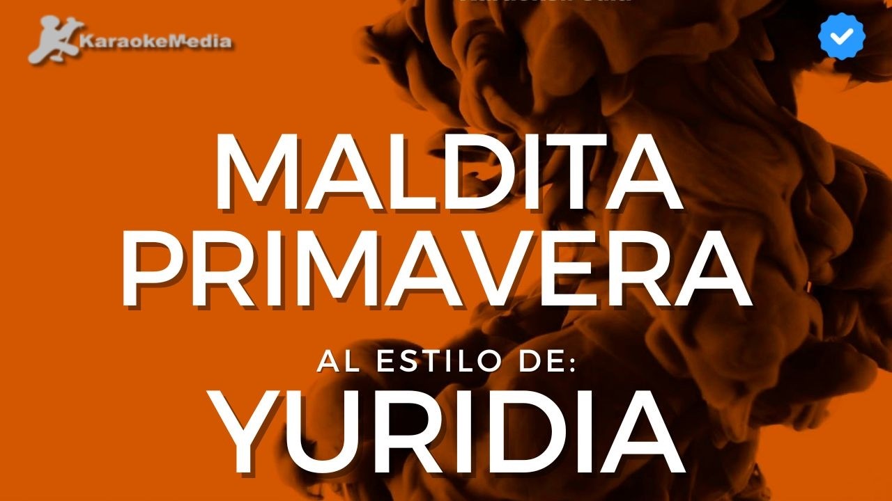 Yuridia - Maldita primavera (Karaoke)